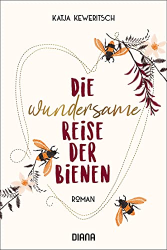 Die wundersame Reise der Bienen: Roman