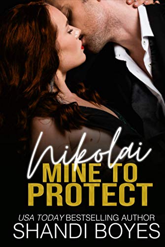 Nikolai: Mine to Protect (Russian Mob Chronicles, Band 4)