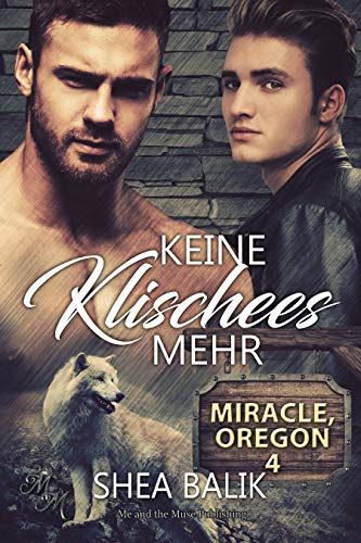 Keine Klischees mehr (Miracle, Oregon 4)