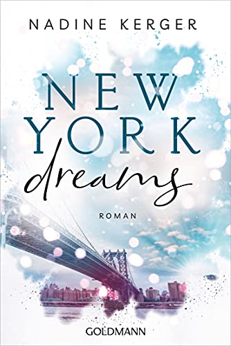 New York Dreams: Roman (Be Mine-Reihe 1)