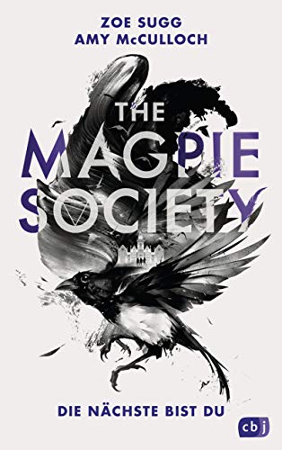 THE MAGPIE SOCIETY - Die Nächste bist du (Die The-Magpie-Society-Reihe 1)