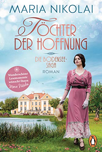 Töchter der Hoffnung: Roman. Auftakt der bezaubernden neuen Trilogie der Bestsellerautorin (Die Bodensee-Saga 1)