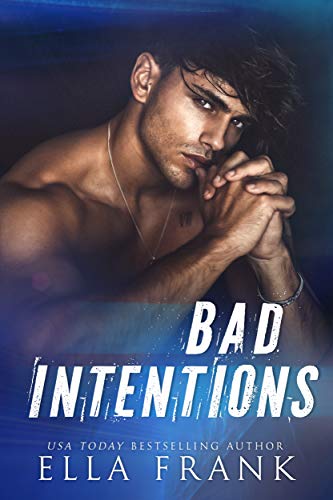 Bad Intentions (Intentions Duet Book 1)