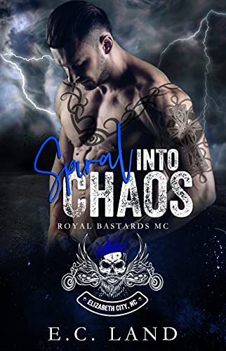 Spiral into Chaos (Royal Bastards MC Elizabeth City Book 1)