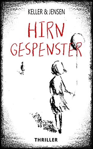 Hirngespenster: Thriller