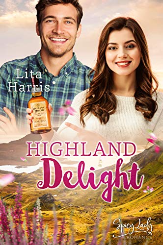 Highland Delight: Kurzgeschichte (Ein Schotte zum Verlieben 3)