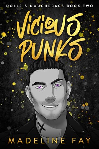 Vicious Punks: Enemies to Lovers romance (Dolls and douchebags Book 2)