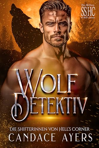 Wolf Detektiv (Die Shifterinnen von Hell’s Corner 2)