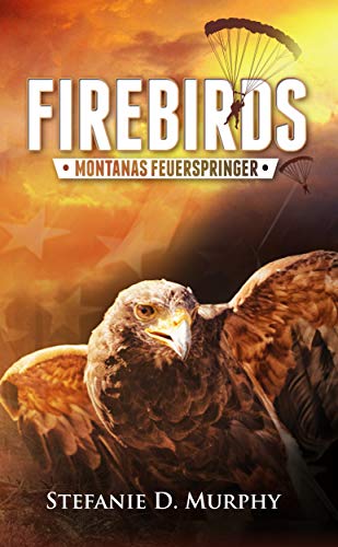 Firebirds - Montanas Feuerspringer