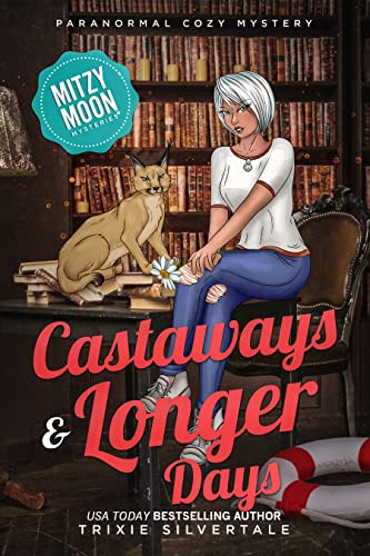 Castaways and Longer Days: Paranormal Cozy Mystery (Mitzy Moon Mysteries Book 14)