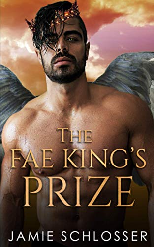 The Fae King's Prize (Between Dawn and Dusk, Band 3)