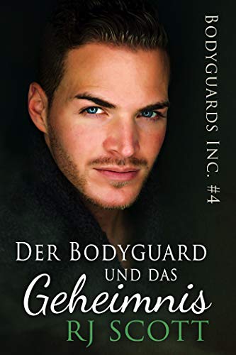 Der Bodyguard und das Geheimnis (Bodyguards Inc. - Deutsche Ausgabe 4)