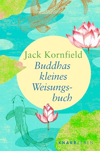 Buddhas kleines Weisungsbuch (Die Weisheit großer Meister zum Verschenken)
