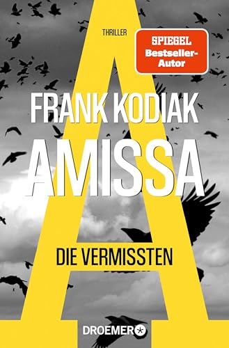 Amissa. Die Vermissten: Thriller | Bestsellerautor Andreas Winkelmann schreibt als Frank Kodiak (Kantzius 2)