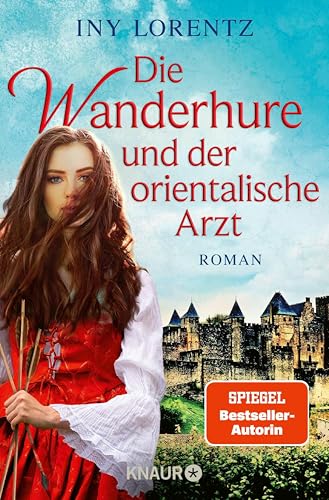 Die Wanderhure und der orientalische Arzt: Roman | Band 8 der Erfolgsserie der historischen Romane um die Wanderhure Marie (Die Wanderhuren-Reihe)