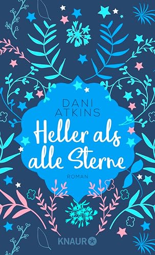 Heller als alle Sterne: Roman (Sehnsuchtsmomente)