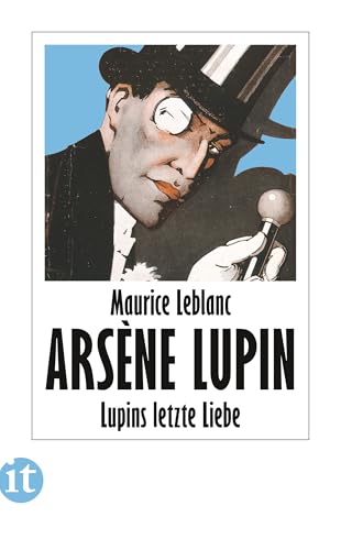 Lupins letzte Liebe: Kriminalroman (Arsène Lupin 25)
