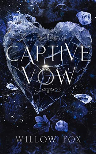 Captive Vow: A Dark Mafia Arranged Marriage Romance (Mafia Marriages Book 2)
