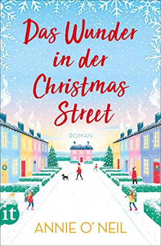 Das Wunder in der Christmas Street: Roman | Ein kuscheliges Miteinander in der Nachbarschaft zu Weihnachten | Ein Lese-Adventskalender in 24 Kapiteln | ... Geschenk zu Weihnachten (insel taschenbuch)