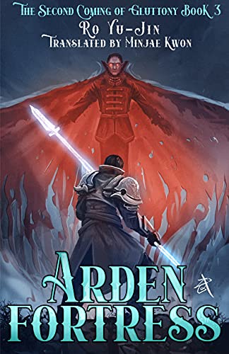 Arden Fortress: Book 3 of The Second Coming of Gluttony