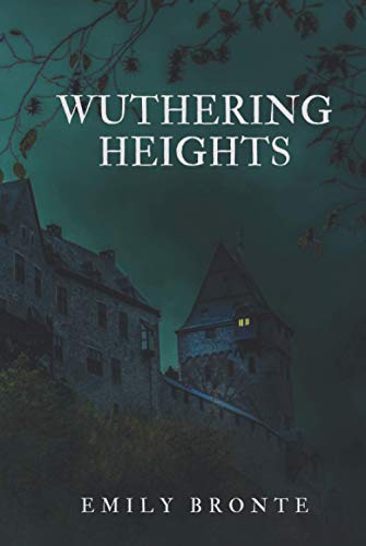 Wuthering Heights: The Original 1847 First Edition