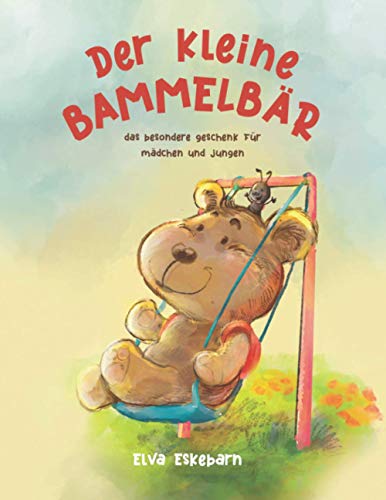 Der kleine Bammelbär: Das besondere Geschenk für Mädchen und Jungen