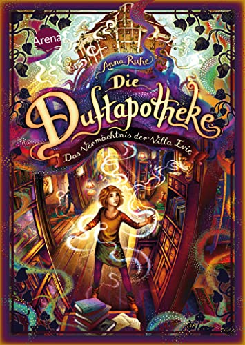 Die Duftapotheke (6). Das Vermächtnis der Villa Evie: Der finale Band der Bestsellerreihe