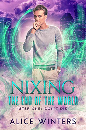 Nixing the End of the World (Phoenix's Quest Book 1)