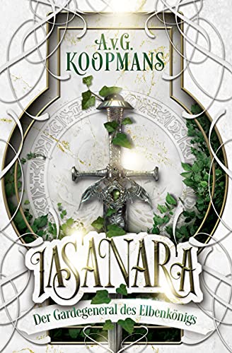 Iasanara - Der Gardegeneral des Elbenkönigs - Band 1 von 5: Mitreißender High Fantasy Roman mit Drachen, Dämonen, Elben und Orks