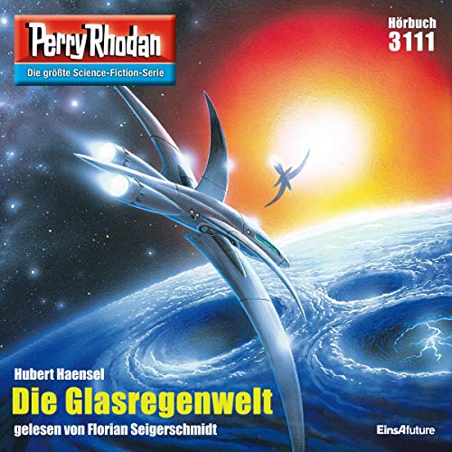 Die Glasregenwelt: Perry Rhodan 3111