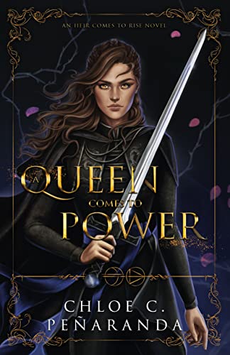 A Queen Comes to Power: An Heir Comes to Rise Book 2