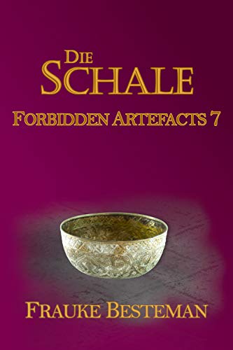 Die Schale (Forbidden Artefacts 7)