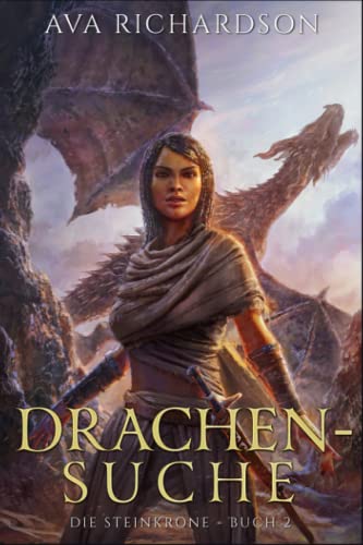 Drachensuche (Die Steinkrone Reihe, Band 2)