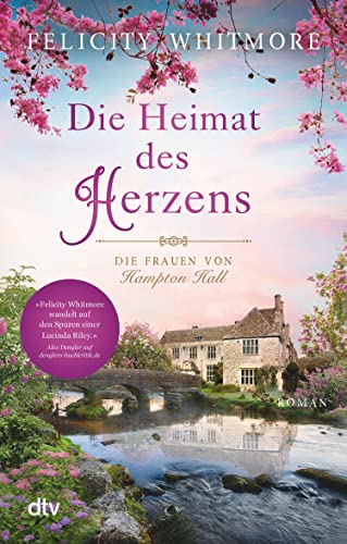 Die Heimat des Herzens: Die Frauen von Hampton Hall – Roman (Die Hampton-Hall-Trilogie 3)