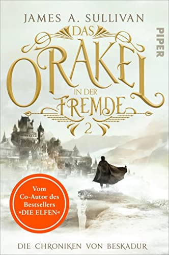 Das Orakel in der Fremde (Die Chroniken von Beskadur 2): Roman