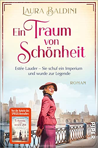 Ein Traum von Schönheit (Bedeutende Frauen, die die Welt verändern 4): Estée Lauder – Sie schuf ein Imperium und wurde zur Legende
