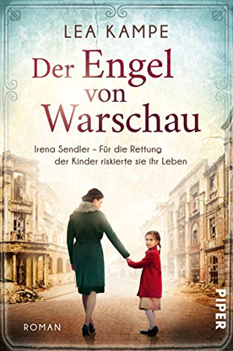 Der Engel von Warschau (Bedeutende Frauen, die die Welt verändern 5): Irena Sendler – Für die Rettung der Kinder riskierte sie ihr Leben