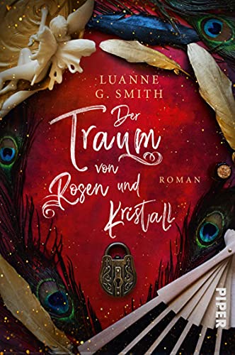Der Traum von Rosen und Kristall (Elenas Erbe 2): Roman