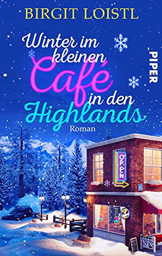 Winter im kleinen Cafe in den Highlands (Große Gefühle in Schottland 2): Roman | Ein winterlich-romantischer Liebesroman in Schottland