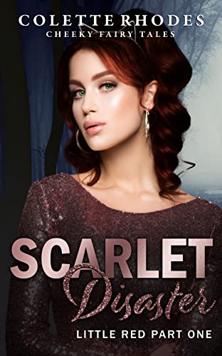 Scarlet Disaster: Little Red Duet (Cheeky Fairy Tales Book 3)