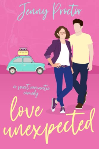 Love Unexpected: A Sweet Romantic Comedy (Some Kind of Love)