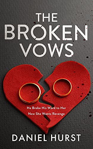 The Broken Vows: A gripping psychological thriller with a shocking climax