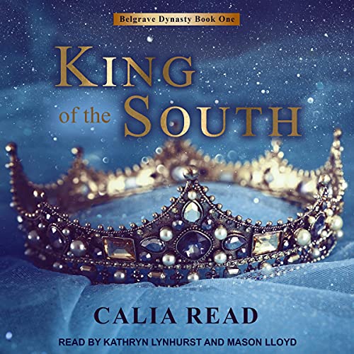 King of the South: Belgrave Dynasty Series, Book 1