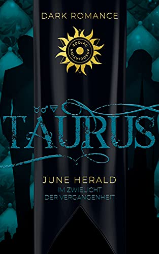 Taurus: Im Zwielicht der Vergangenheit (Zodiac Association 3)