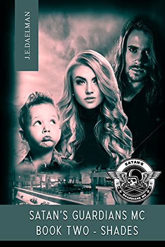 Satan's Guardians MC - BOOK TWO - SHADES