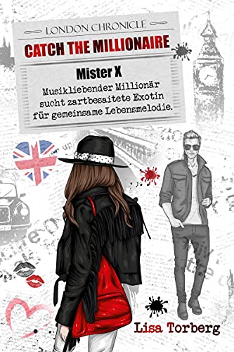 Catch the Millionaire - Mister X: Musikliebender Millionär sucht zartbesaitete Exotin für gemeinsame Lebensmelodie.