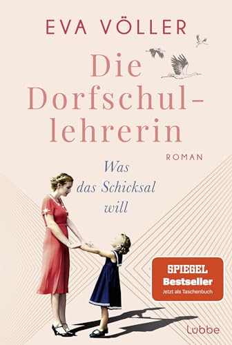 Die Dorfschullehrerin: Was das Schicksal will