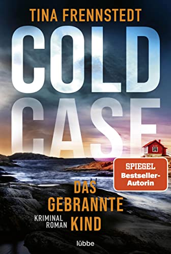 COLD CASE - Das gebrannte Kind: Kriminalroman (Cold Case-Reihe 3)
