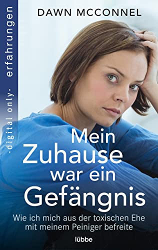 Mein Zuhause war ein Gefängnis: Wie ich mich aus der toxischen Ehe mit meinem Peiniger befreite