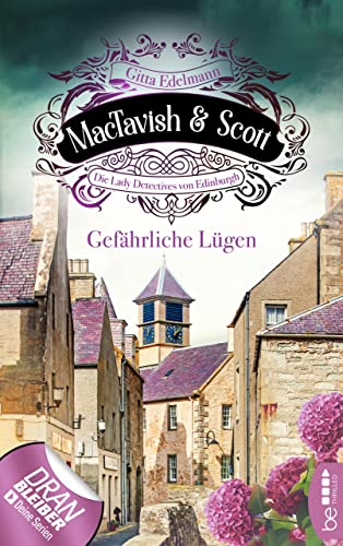 MacTavish & Scott - Gefährliche Lügen: Die Lady Detectives von Edinburgh (Schottische Morde 5)